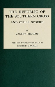 The Republic of the Southern Cross, and other stories by Valery Yakovlevich Bryusov