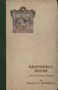 Brotherly House by Grace S. (Grace Smith) Richmond