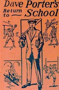 Dave Porter's Return to School; Or, Winning the Medal of Honor by Edward Stratemeyer