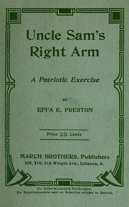 Uncle Sam's Right Arm: A Patriotic Exercise by Effa E. (Effa Estelle) Preston