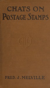 Chats on Postage Stamps by Frederick John Melville