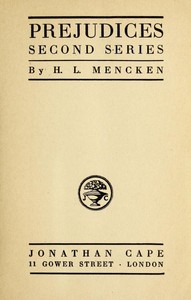 Prejudices, second series by H. L. (Henry Louis) Mencken
