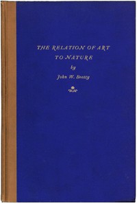The Relation of Art to Nature by John W. (John Wesley) Beatty