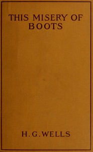 This Misery of Boots by H. G. Wells