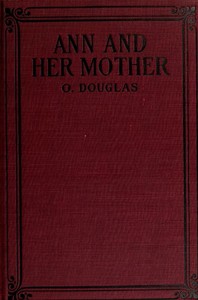 Ann and Her Mother by O. Douglas