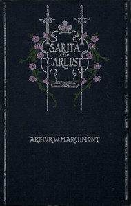 Sarita, the Carlist by Arthur W. Marchmont