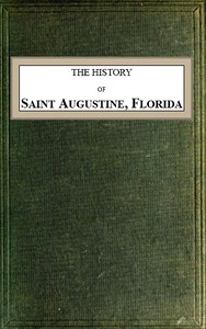 The History of Saint Augustine, Florida by William W. (William Whitwell) Dewhurst