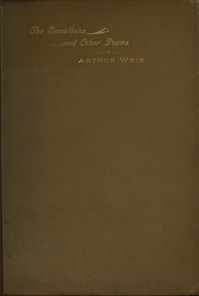The Snowflake, and Other Poems by Arthur Weir