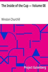 The Inside of the Cup — Volume 08 by Winston Churchill