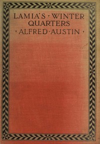Lamia's Winter-Quarters by Alfred Austin