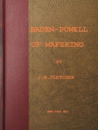 Baden-Powell of Mafeking by J. S. (Joseph Smith) Fletcher