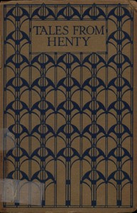 Tales from the Works of G. A. Henty by G. A. (George Alfred) Henty