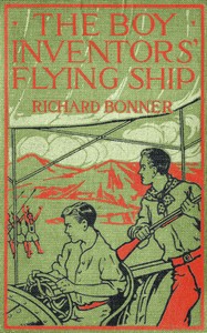 The Boy Inventors' Flying Ship by Richard Bonner