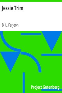 Jessie Trim by B. L. (Benjamin Leopold) Farjeon