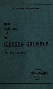 What Christmas Did for Jerusha Grumble by John D. MacDonald