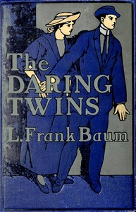 The Daring Twins: A Story for Young Folk by L. Frank (Lyman Frank) Baum