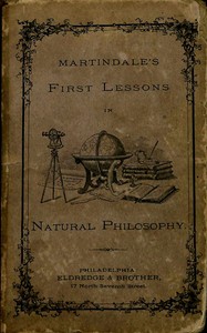 First Lessons in Natural Philosophy for Beginners by Joseph C. (Joseph Comly) Martindale