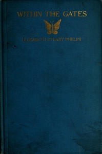 Within the Gates by Elizabeth Stuart Phelps
