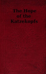 The Hope of the Katzekopfs; or, The Sorrows of Selfishness. A Fairy Tale. by Francis Edward Paget