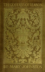 The Goddess of Reason: A Drama in Five Acts by Mary Johnston