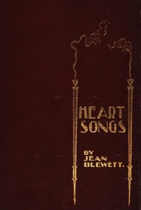 Heart Songs by Jean Blewett