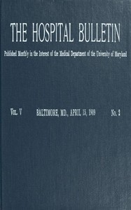 The Hospital Bulletin, Vol. V, No. 2, April 15, 1909 by Various