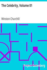 The Celebrity, Volume 01 by Winston Churchill