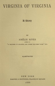Virginia of Virginia: A Story by Amélie Rives