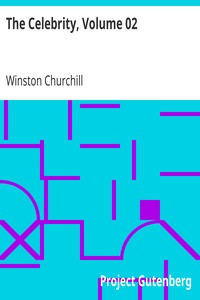 The Celebrity, Volume 02 by Winston Churchill