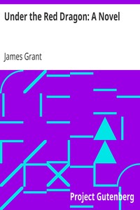 Under the Red Dragon: A Novel by James Grant