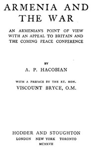 Armenia and the War by A. P. (Avetoon Pesak) Hacobian