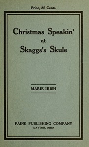 Christmas Speakin' at Skaggs's Skule by Marie Irish