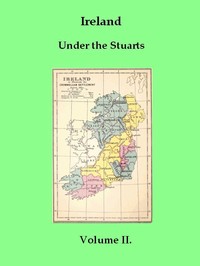 Ireland under the Stuarts and During the Interregnum, Vol. 2 (of 3), 1642-1660 by Richard Bagwell