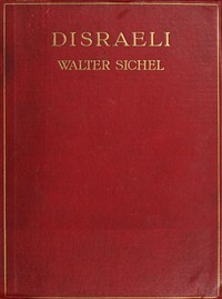 Disraeli: A Study in Personality and Ideas by Walter Sichel
