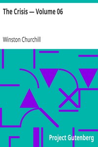 The Crisis — Volume 06 by Winston Churchill