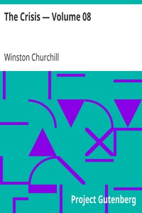 The Crisis — Volume 08 by Winston Churchill