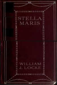 Stella Maris by William John Locke