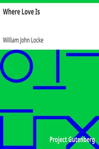 Where Love Is by William John Locke