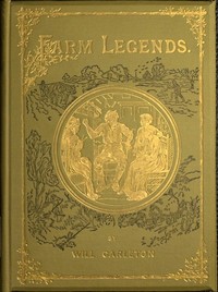 Farm Legends by Will Carleton