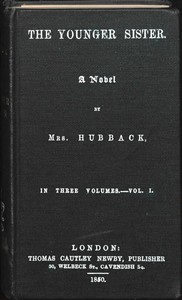 The Younger Sister: A Novel, Vol. I. by Mrs. (Catherine-Anne Austen) Hubback