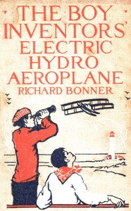 The Boy Inventors' Electric Hydroaeroplane by Richard Bonner