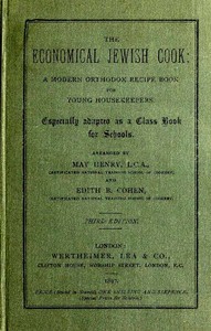 The Economical Jewish Cook: A Modern Orthodox Recipe Book for Young Housekeepers by May Henry