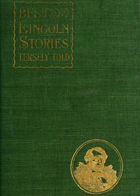 Best Lincoln stories, tersely told by J. E. (James Ernst) Gallaher