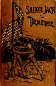 Sailor Jack, the Trader by Harry Castlemon