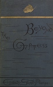 Beyond the Gates by Elizabeth Stuart Phelps