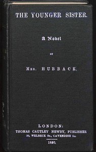The Younger Sister: A Novel, Volumes 1-3 by Mrs. (Catherine-Anne Austen) Hubback