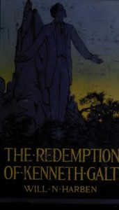 The Redemption of Kenneth Galt by Will N. (Will Nathaniel) Harben