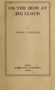 On the Iron at Big Cloud by Frank L. (Frank Lucius) Packard