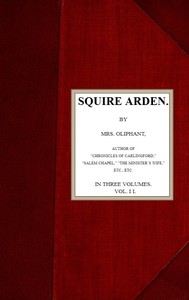 Squire Arden; volume 2 of 3 by Mrs. (Margaret) Oliphant