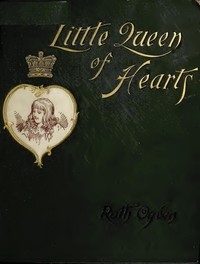 A Little Queen of Hearts: An International Story by Ruth Ogden